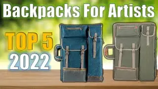 Top 5 Best Backpacks For Artists Reviews 2022