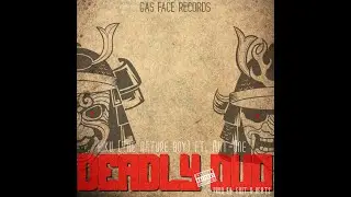 DEADLY DUO - HIKU (THE NATURE BOY) FT, ANT-ONE