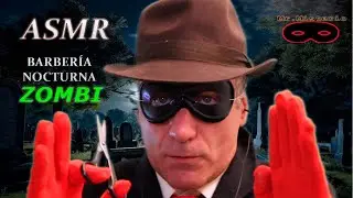 🦇 ASMR Barbería nocturna zombi 🧟 - ASMR en Español - Roleplay
