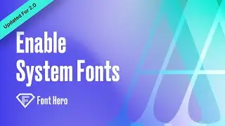 Enable System Fonts 2.0