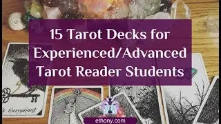 15 Top Decks Experienced Tarot Readers & Students