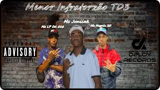 Menor Infratorz&atilde;o - Mcs JuniinK, Huguin ZO e LP DA 016 (Prod. Frazza)