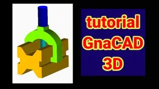 TUTORIAL GNACAD 3D MOBILE DRAW FOR ANDROID
