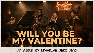 Will You Be My Valentine? ❤️ Intimate Jazz Music for the Perfect Valentine&rsquo;s Night