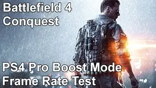 Battlefield 4 Conquest PS4 Pro Boost Mode Frame Rate Test