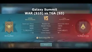 Infinite Galaxy - Galaxy Summit -WAR (S10) vs TGA (S3)