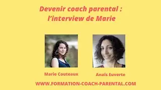 Devenir coach parental : l'interview de Marie