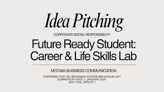 MGT269 IDEA PITCHING VIDEO PRESENTATION_JBA1143E_GROUP 1