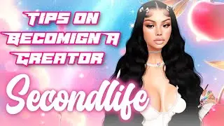 Tips On Becoming A Creator on Secondlife | Secondlife Gameplay 🎀💕