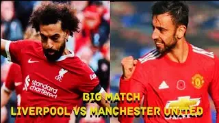 BIG MATCH LIVERPOOL PERMALUKAN MU DI OLD TRAFFORD