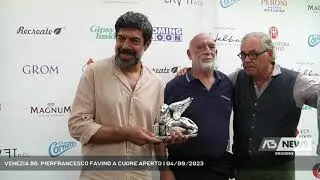 VENEZIA 80: PIERFRANCESCO FAVINO A CUORE APERTO | 04/09/2023