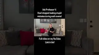 How I Stopped Making So Many Careless Mistakes on Math Exams! Ask Professor V