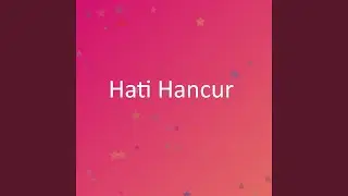 Hati Hancur