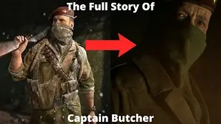The Full Story Of Captain Butcher