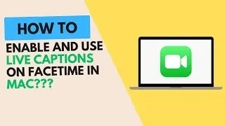 How to Enable and Use Live Captions in FaceTime on Mac in macOS 15 Sequoia