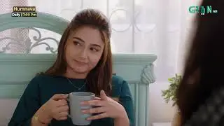 Humnava Episode 15 ( Best Moment 01 ) Sumaiya Bukhsh - Hunain Shahid -  Mahnoor Pervaiz | Green TV