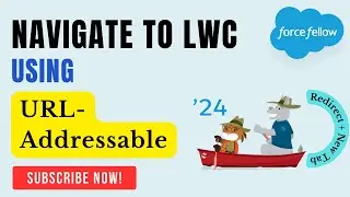 Navigate to LWC Component using URL Addressable Target in LWC | Summer 24