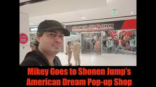 Mikey Goes to Shonen Jump's American Dream Pop-Up Shop