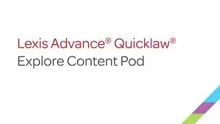 Lexis Advance&reg; Quicklaw&reg; &mdash; Explore Content Pod