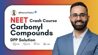 Carbonyl Compounds DPP || NEET Crash Course Chemistry by Paaras Thakur Sir