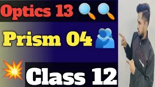 Class 12 | Prism 04 | dispersion of white light | angular dispersion | dispersive power of prism |