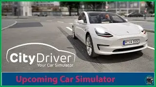 CityDriver | Upcoming Car Simulator by ViewApp - Features | Simulation News #16