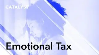 Emotional Tax