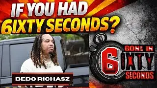 If You Had 6ixty Seconds? Bedo responds | 6ixty Seconds 