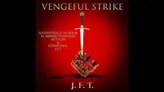 J.F.T. - The Vengeful Strike (Full EP 2019)