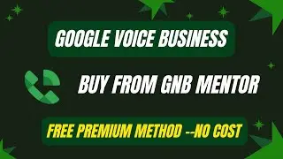 GOOGLE VOICE BUSINESS NEW METHOD BUY FROM GNB MENTOR GUIDE