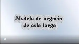 Modelo de negocio de cola larga🦕(gpo341-equipo4)