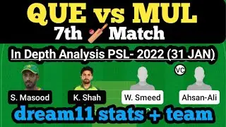 QUE vs MUL Dream 11 Prediction , Quetta vs Multan PSL 7th Match , Que vs Mul Dream 11 Teams