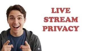 How Do I Set Privacy Settings For YouTube Live?