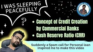  Credit Creation by Banks | CRR | Money & Banking | why we get lot of calls for personal loan
