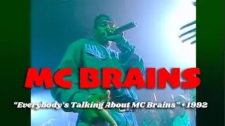 MC Brains &bull; &ldquo;Everybody&rsquo;s Talking About MC Brains&rdquo; &bull; 1992 [Reelin' In The Years Archive]