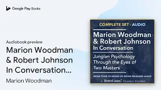 Marion Woodman & Robert Johnson In&hellip; by Marion Woodman &middot; Audiobook preview