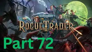 Rogue Trader I Part 72 I Vheabos VI / Colony Upgrade