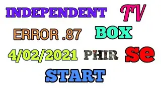 INDEPENDENT TV BOX PHIR SE CHALU HO GYA HE