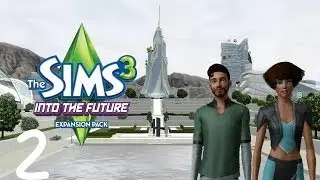 Let's Play: The Sims 3 Into The Future (Ep.2) Finally Into The Future We Go!!
