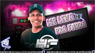 FORR&Oacute; DO HF   ME LEVA PRA FARRA PROMO 2021