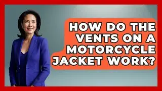 How Do The Vents On A Motorcycle Jacket Work? - Ride or Die Motorcycles
