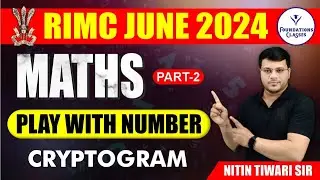 Maths Online Classes |  Part - 2 Play with number Cryptogram  ||  Rimc June 2024  | By Nitin Sir