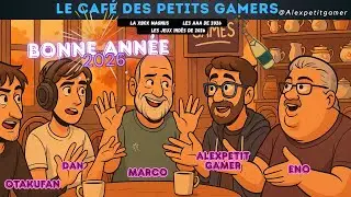 ☕️ LE CAFE DES PETITS GAMERS : JANVIER 2025 (LES JEUX AAA ET INDÉS DE 2026)