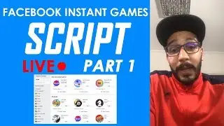 Facebook Instant games script + Q&A with Nabil Mhaili | Part 1