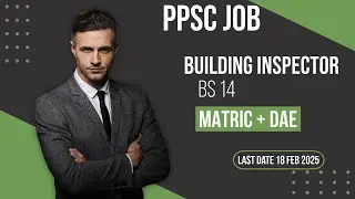 Building inspector job 2025 | new jobs 2025 in Pakistan today |Jobs for DAE|latest jobs|PPSC new Job