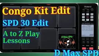 SPD 30 Patch Edit Sinhala | Congo Kit Edit Lessons And Play Lessons #spd_30_edit #D_Max_SPD
