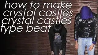 How to make Crystal Castles Type Beat | FL Studio