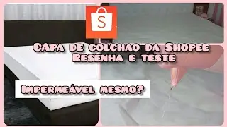 COMPRA NA SHOPEE EXPECTATIVA ×REALIDADE/CAPA COLCHÃO QUEEN SIZE IMPERMEÁVEL ZÍPER#comprashopee#teste