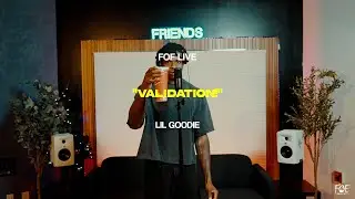 FOF LIVE Ep. 65 - LIL GOODIE - &ldquo;VALIDATION!&rdquo;