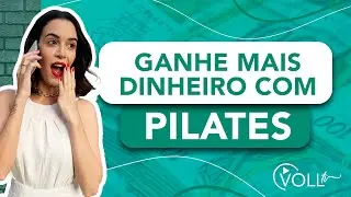 4 Maneiras de um Instrutor de Pilates ganhar mais dinheiro!